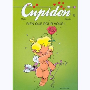 Cupidon : Tome 18, Rien que pour vous !