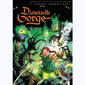 Damoiselle Gorge : Tome 1, La forêt qui dansait