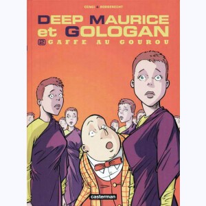 Deep Maurice et Gologan : Tome 2, Gaffe au gourou