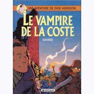 Dick Hérisson : Tome 4, Le vampire de la coste : 