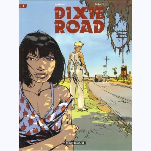 Dixie road : Tome 1 : 