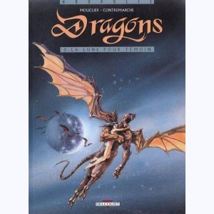 Dragons : Tome 2, La lune pour témoin
