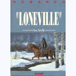 Durango : Tome 7, Loneville