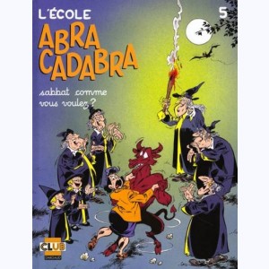 L'école Abracadabra : Tome 5, Sabbat comme vous voulez ?