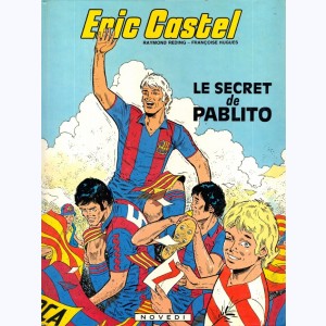 Eric Castel : Tome 6, Le secret de Pablito