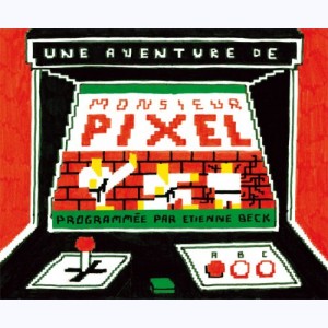 M. Pixel, Une aventure de Monsieur Pixel