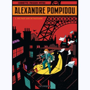 Alexandre Pompidou : Tome 2, Des faux airs de faussaire