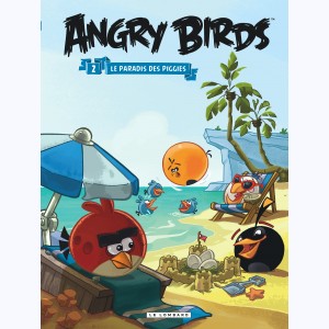Angry Birds : Tome 2, Le paradis des Piggies