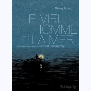 Le Vieil homme et la mer, librement adapté du roman d'Ernest Hemingway