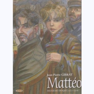 Mattéo : Tome 2, Deuxième époque (1917-1918)