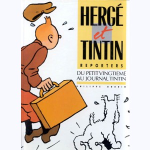 0 : Autour de Tintin, Hergé et Tintin reporters
