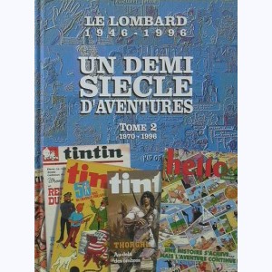 Chroniques du Lombard : Tome 2, Un demi siècle d'aventures 1970-1996