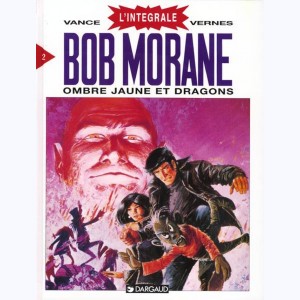 Bob Morane - Intégrale : Tome 2, Ombre Jaune et Dragons