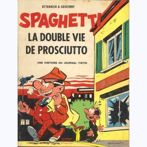 Spaghetti : Tome 7, La double vie de Prosciutto