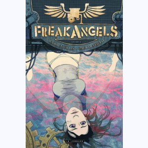 Freakangels : Tome 6