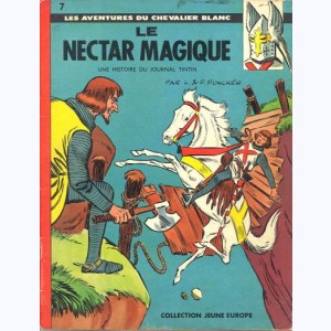 7 : Le Chevalier Blanc : Tome 2, Le nectar magique