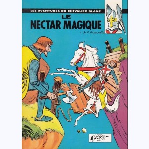 Le Chevalier Blanc : Tome 2, Le nectar magique