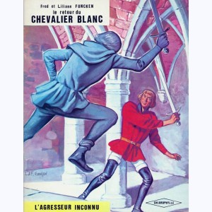 Le Chevalier Blanc : Tome 1, L'agresseur inconnu