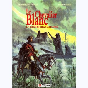 Le Chevalier Blanc : Tome 1, Le trésor des cathares