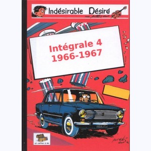 Indésirable Désiré : Tome 4, Intégrale - 1966-1967
