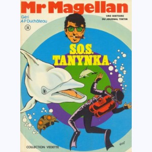 36 : Mr Magellan : Tome 05, S.O.S. Tanynka