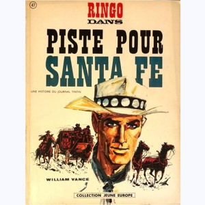 47 : Ringo : Tome 1, Piste pour Santa Fe