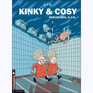 Kinky & Cosy : Tome 2, Rincez-moi, S.V.P.