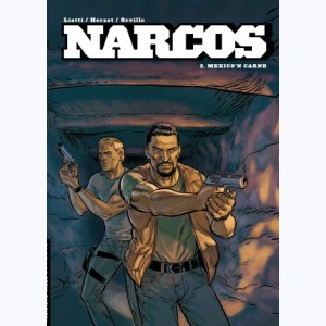 Narcos : Tome 3, Mexico'n carne