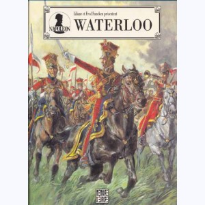 Napoléon (Funcken) : Tome 1, Waterloo