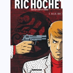 Les Nouvelles Enquêtes de Ric Hochet : Tome 1, R.I.P., Ric !