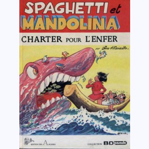 Spaghetti : Tome 2, Charter pour l'enfer