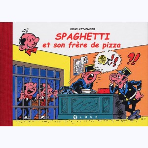 Spaghetti, Spaghetti et son Frere de Pizza : 