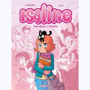 Isaline : Tome 1, Sorcellerie culinaire : 