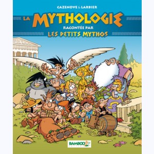 Les Petits Mythos, La Mythologie racontée par Les Petits Mythos