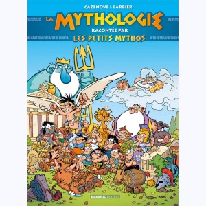 Les Petits Mythos, La Mythologie racontée par Les Petits Mythos