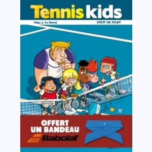 Tennis Kids : Tome 2, Coup de filet : 