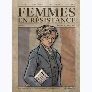 Femmes en résistance : Tome 3, Berty Albrecht