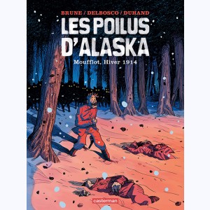 Les Poilus d'Alaska : Tome 1, Moufflot, hiver 1914