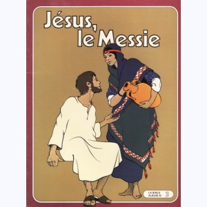 La Bible - Nouveau Testament : Tome 3, Jésus, le Messie