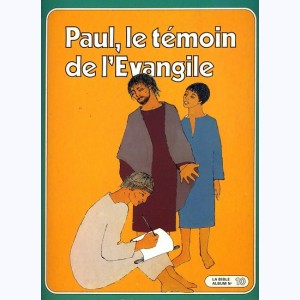 La Bible - Nouveau Testament : Tome 10, Paul, le témoin de l'Évangile