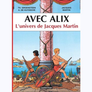 Alix, Avec Alix - L'univers de Jacques Martin
