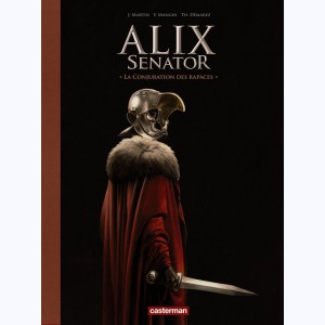 Alix Senator : Tome 3, La Conjuration des rapaces : Luxe