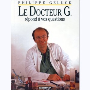 Docteur G. : Tome 1, Le Docteur G répond à vos questions : 