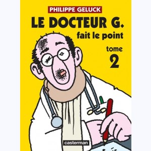 Docteur G. : Tome 2, Le Docteur G. fait le point