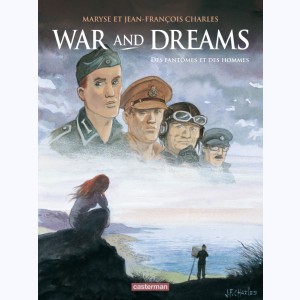 War and Dreams : Tome 4, Des fantômes et des hommes