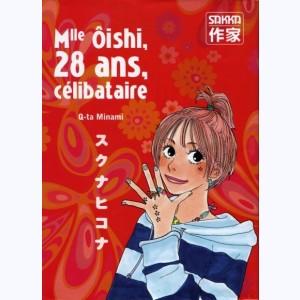 Mlle Ôishi : Tome 1, 28 ans, célibataire