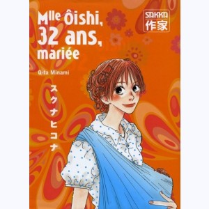 Mlle Ôishi : Tome 4, 32 ans, mariée