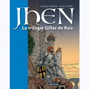 Jhen, La Trilogie Gilles de Rais