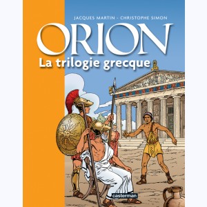 Orion, La Trilogie Grecque