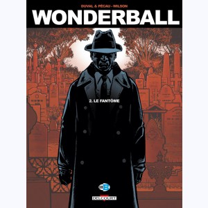 Wonderball : Tome 2, Le Fantôme